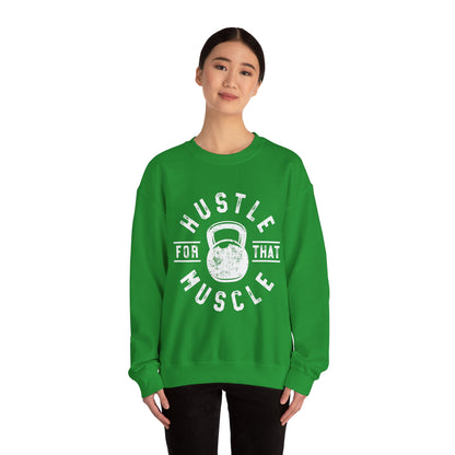 Hustle For That Muscle - Sweatshirt
