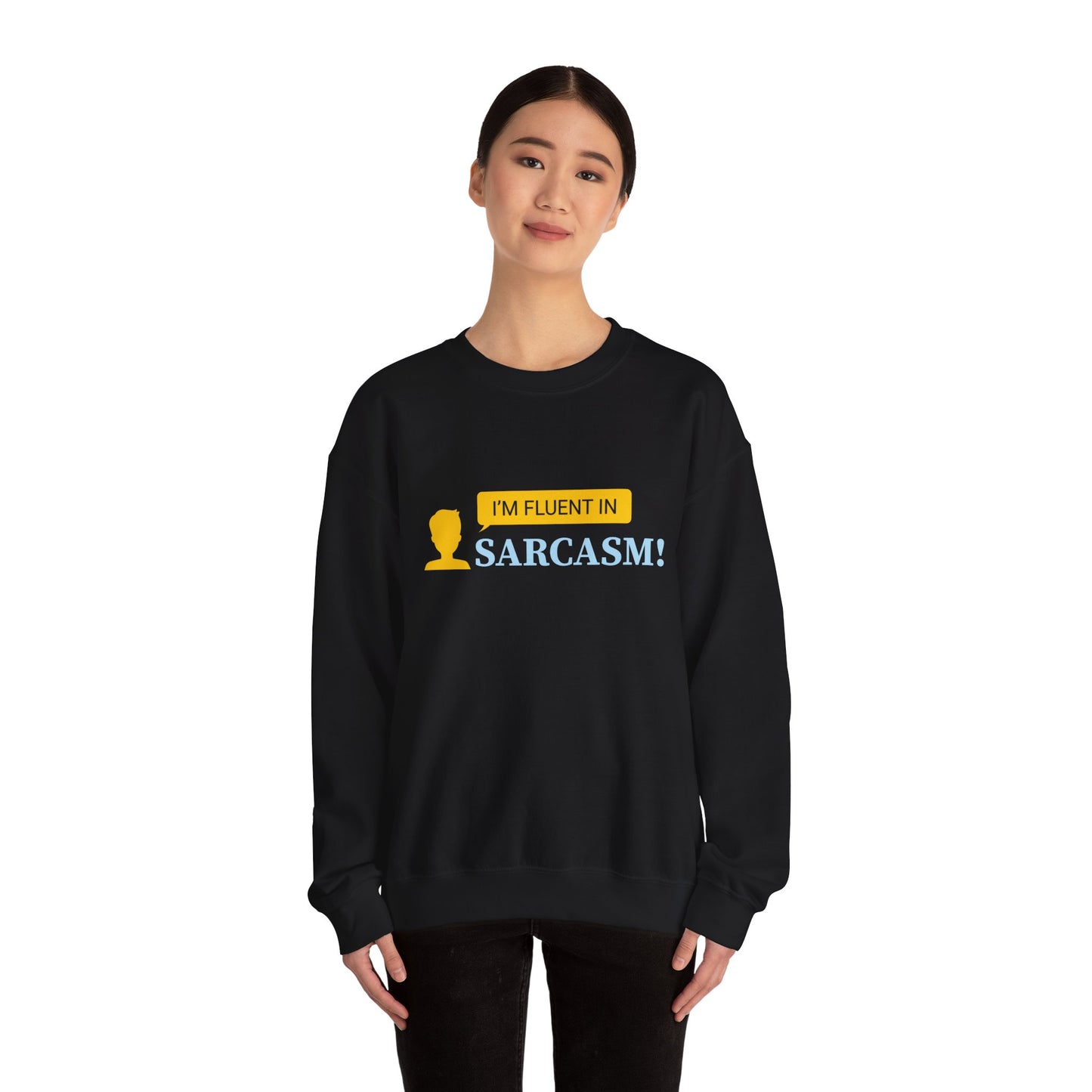 Fluent in Sarcasm - Sweatshirt