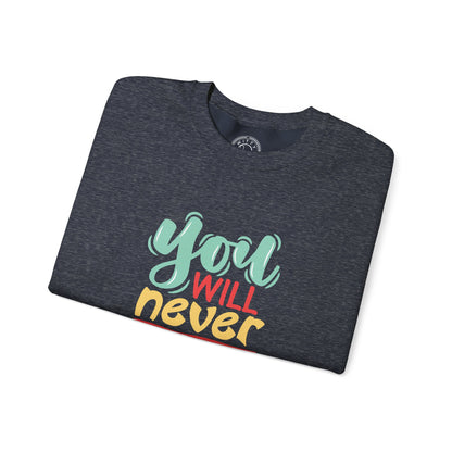You'll never WIN if you never BEGIN - Sweatshirt