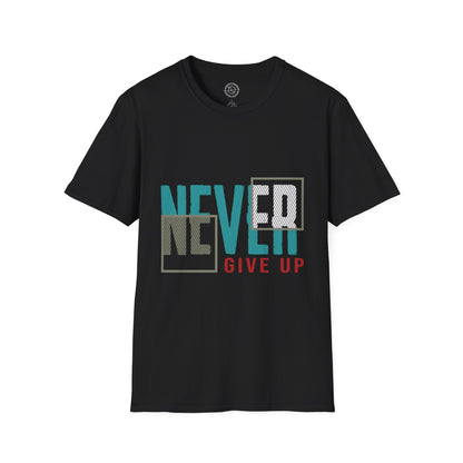 Never Give Up - T-Shirt