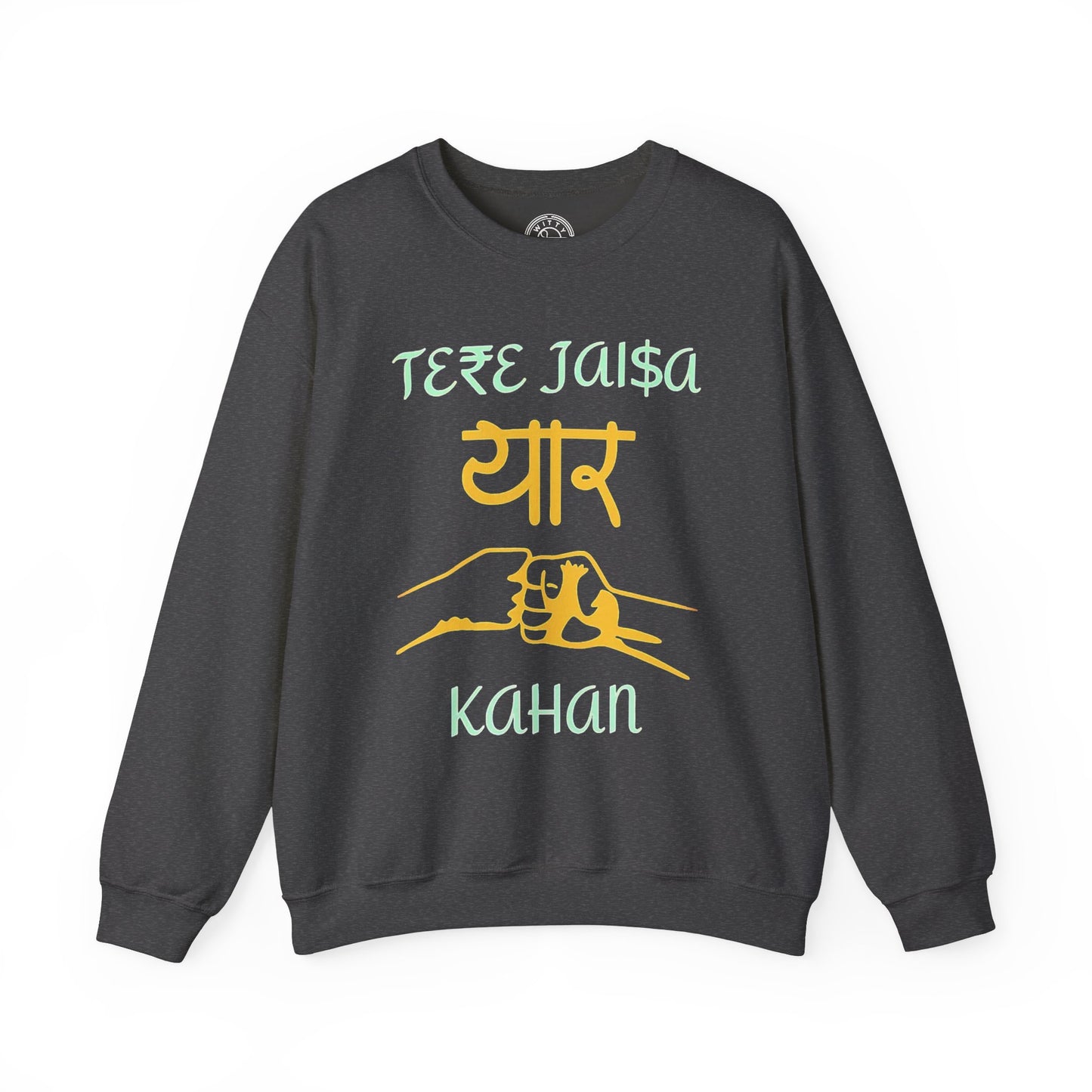 Tere Jaisa Yaar Kahan - Sweatshirt