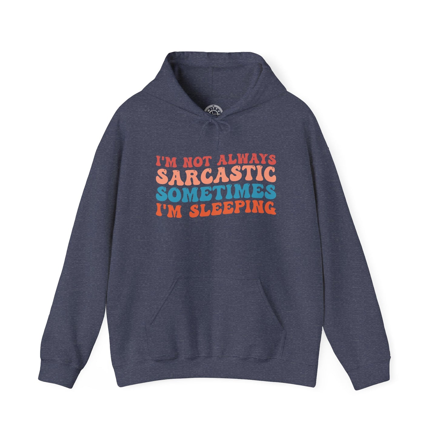 Sometimes I'm Sleeping -  Hoodie