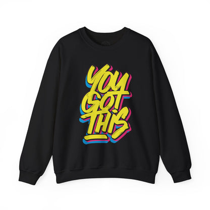 You Got This - Sweatshirt