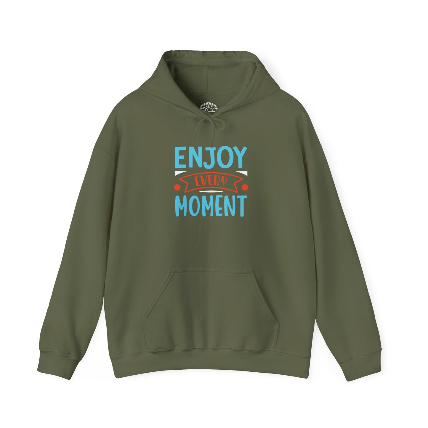 Enjoy Every Moment -  Hoodie