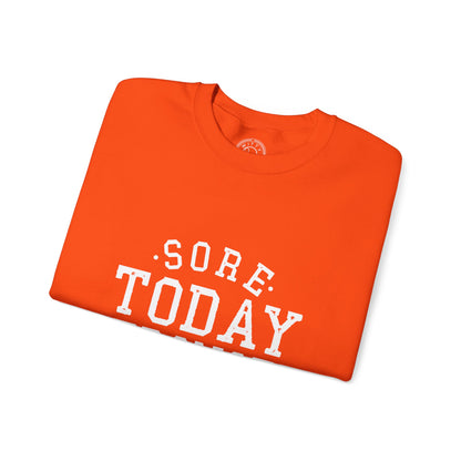 Sore Today Stronger Tomorrow - Sweatshirt