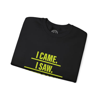 I came I saw I left early - Sweatshirt