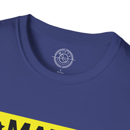 Make Yourself Proud - T-Shirt