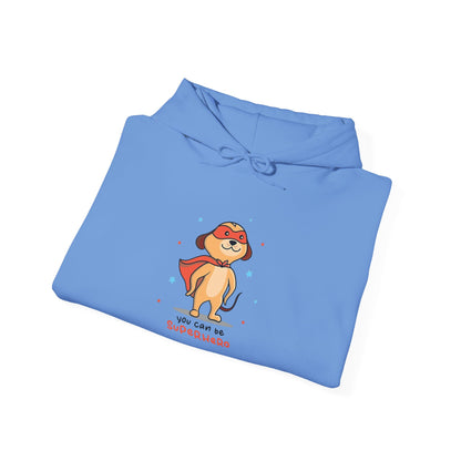 You can be a Superhero - Hoodie