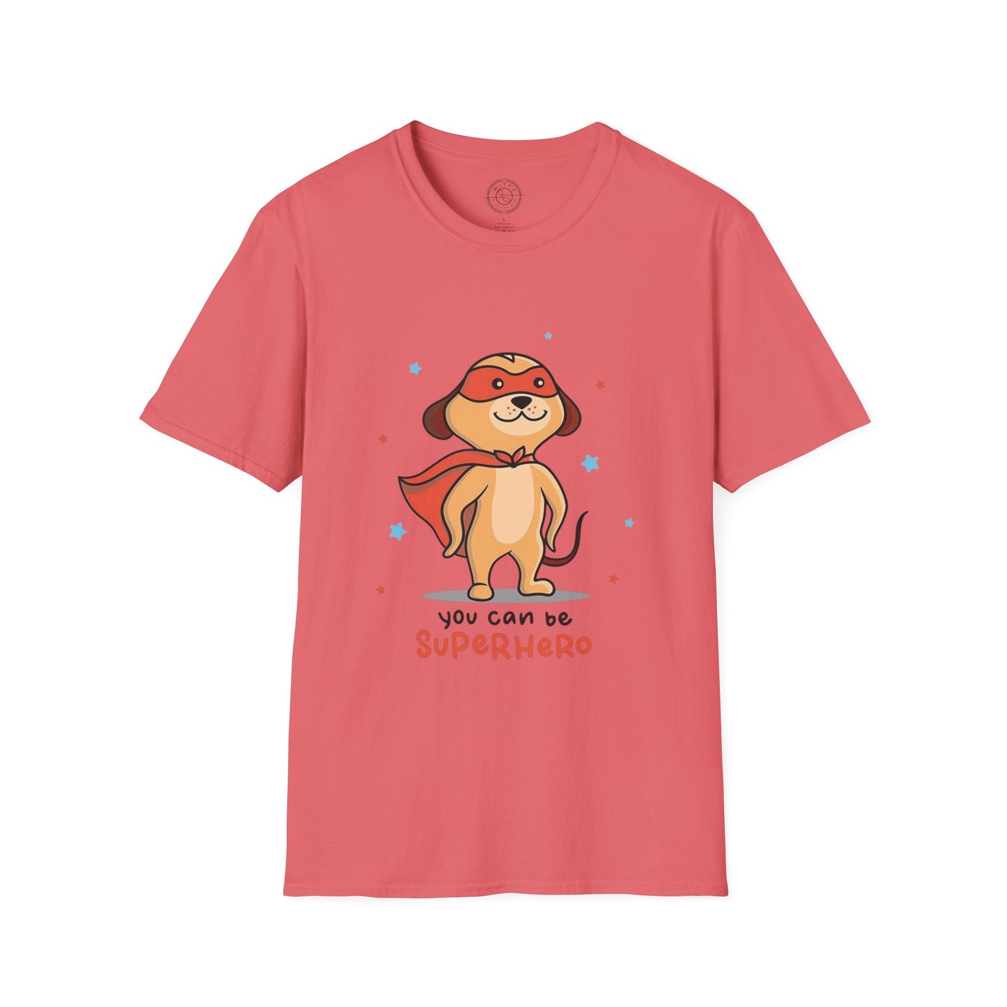 You can be a Superhero  - T-Shirt