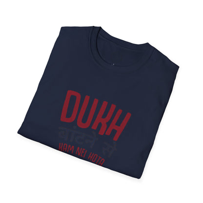 Dukh Batne Se - T-Shirt