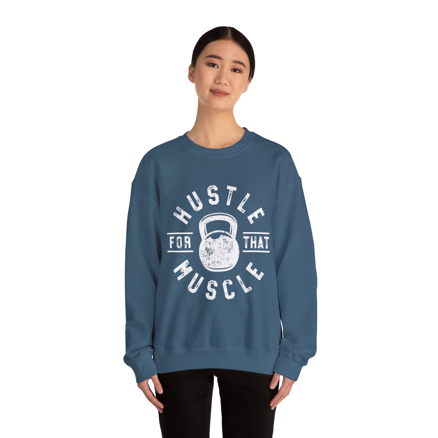 Hustle For That Muscle - Sweatshirt