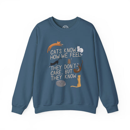 Cats Know How We Feel - Sweatshirt