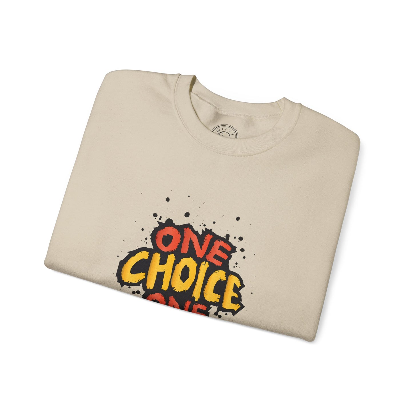 One Choice One Life - Sweatshirt