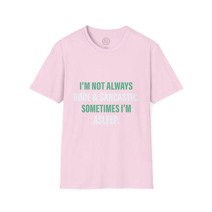 Sometimes I'm Sleeping - T-Shirt