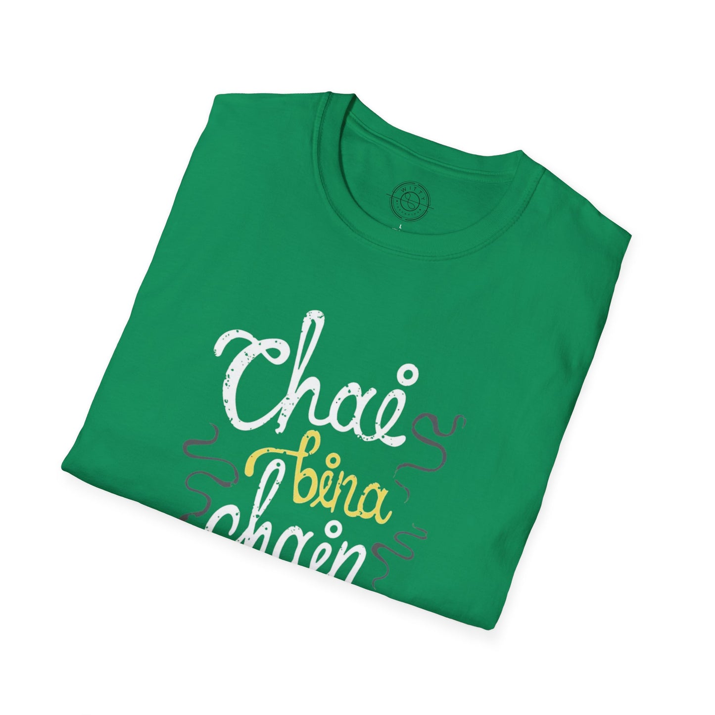 Chai Bina Chain Kaha Re - T-Shirt