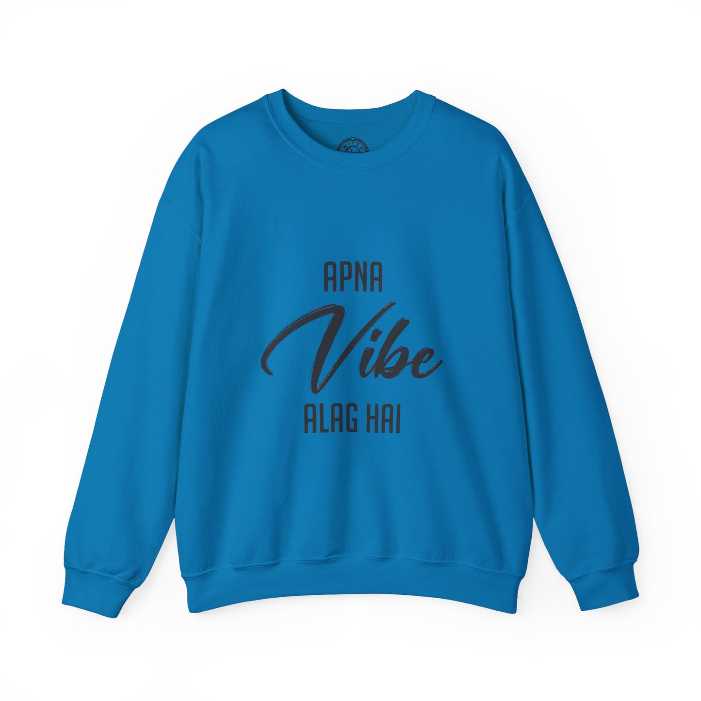 Apna VIBE Alag Hai - Sweatshirt