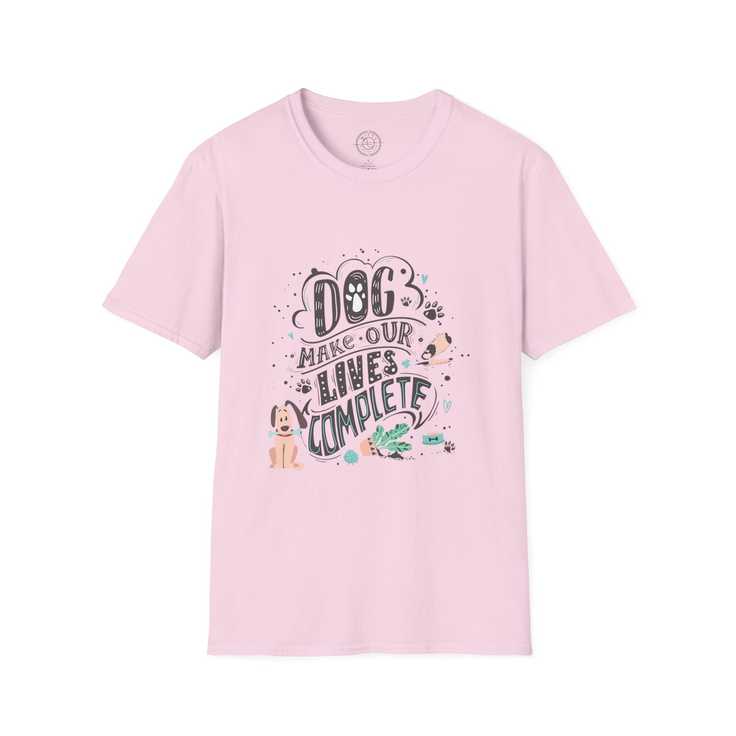 Dog make our lives complete  - T-Shirt