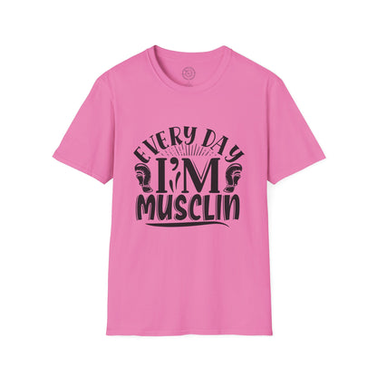 Everyday I'm Musclin - T-Shirt