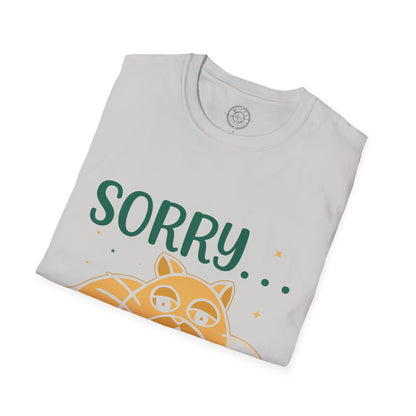 Sorry to have met you - T-Shirt