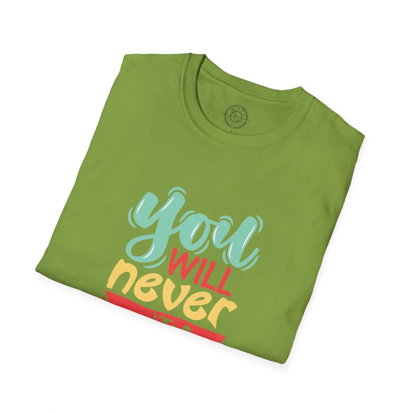 You'll never WIN if you never BEGIN - T-Shirt