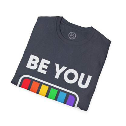 Be You - T-Shirt