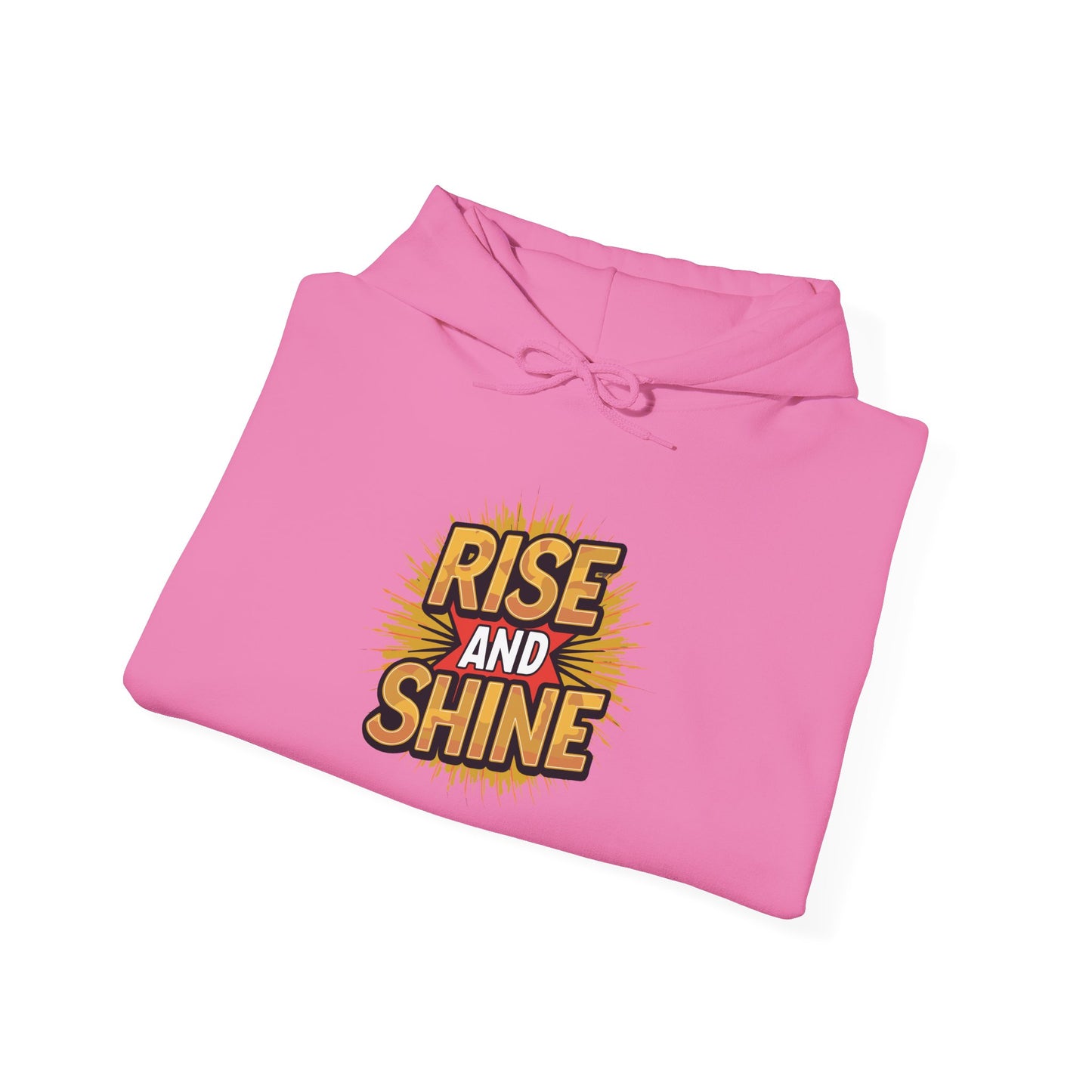 Rise and Shine - Hoodie