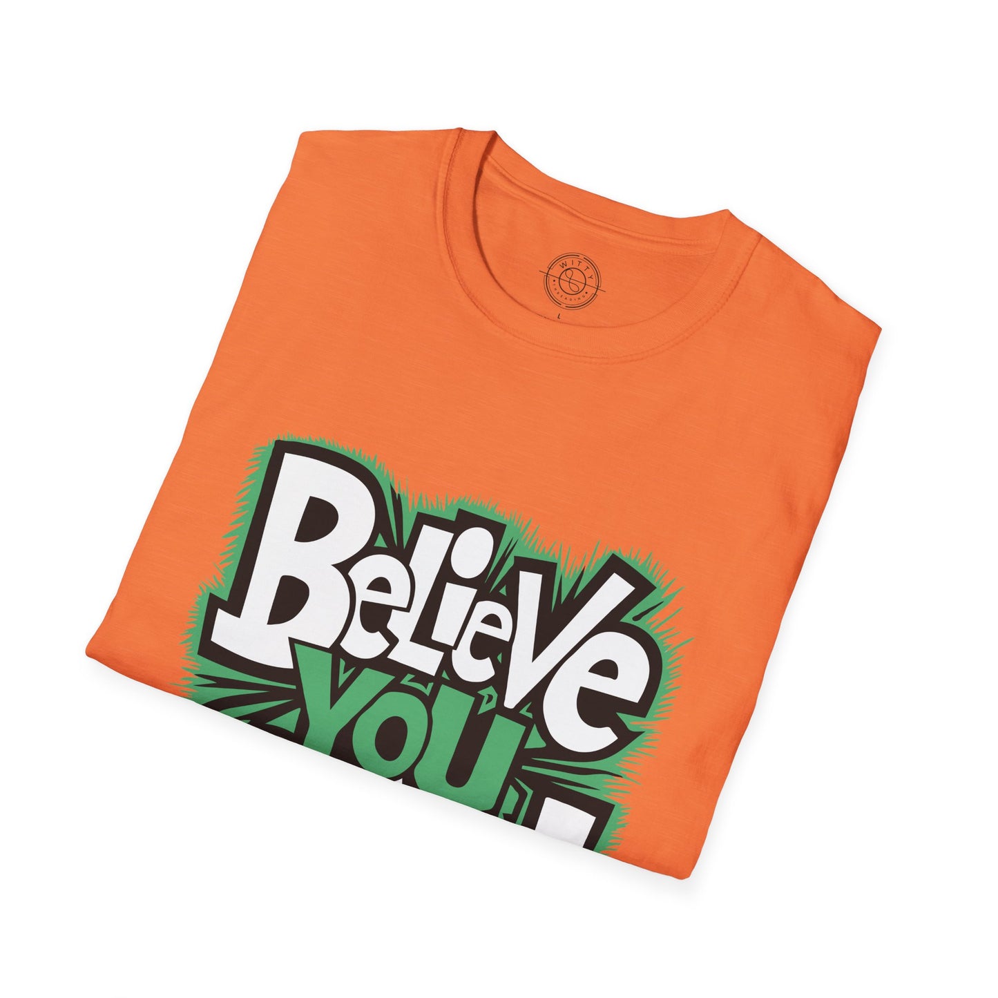 Believe You Can - T-Shirt
