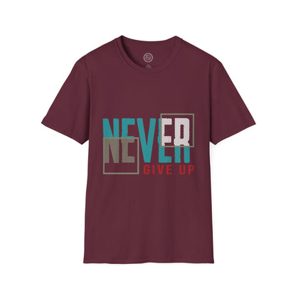 Never Give Up - T-Shirt