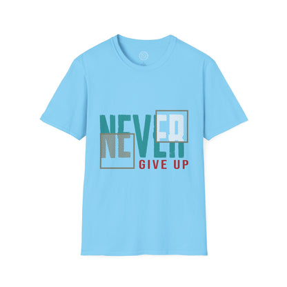 Never Give Up - T-Shirt