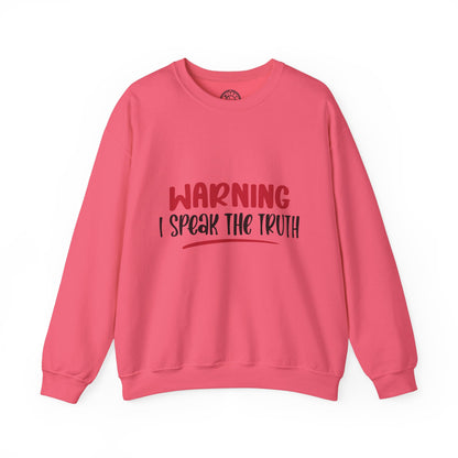Warning! I Speak the truth - Sweatshirt