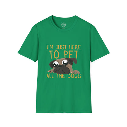 I'm Just Here - T-Shirt