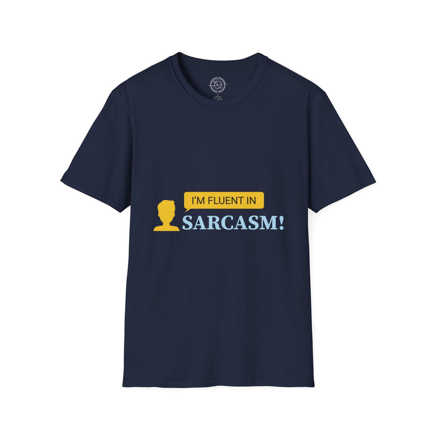 Fluent in Sarcasm - T-Shirt
