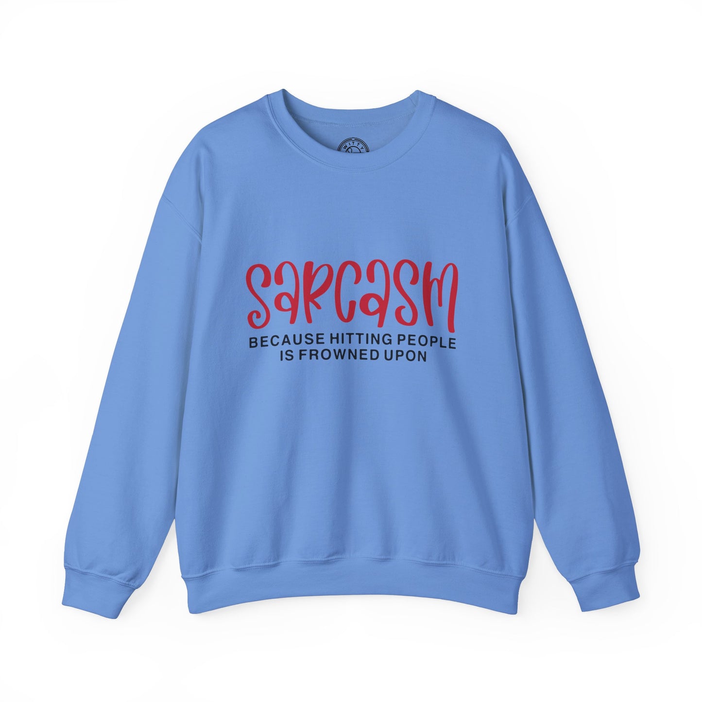 Sarcasm - Sweatshirt
