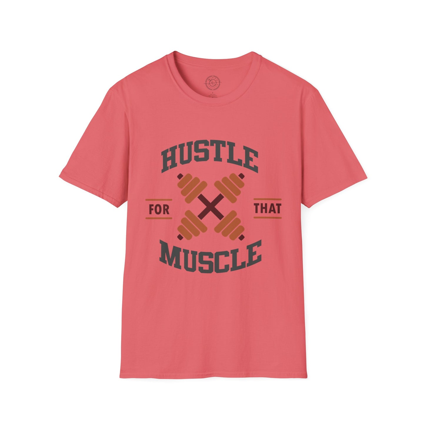 HUSTLE for that MUSCLE - T-Shirt
