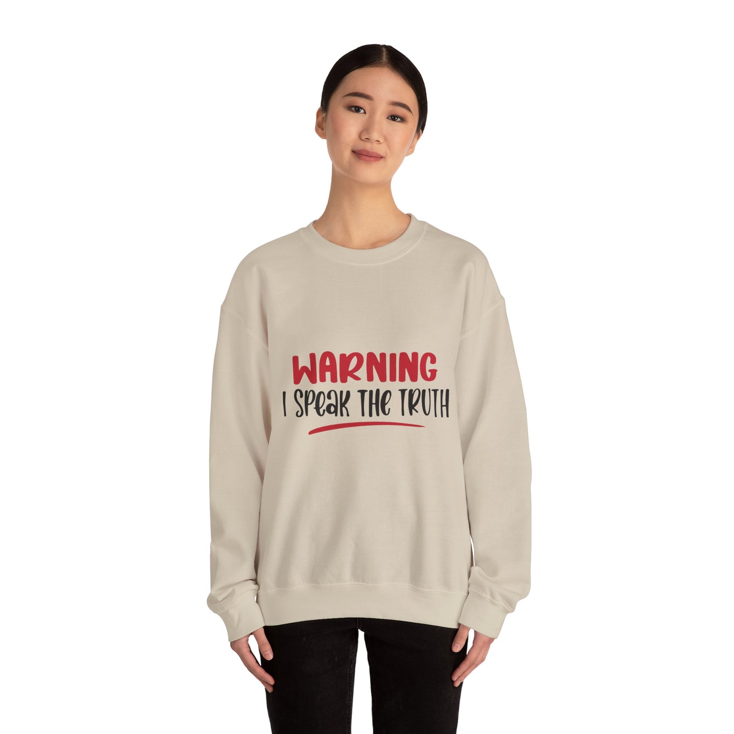 Warning! I Speak the truth - Sweatshirt