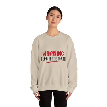 Warning! I Speak the truth - Sweatshirt