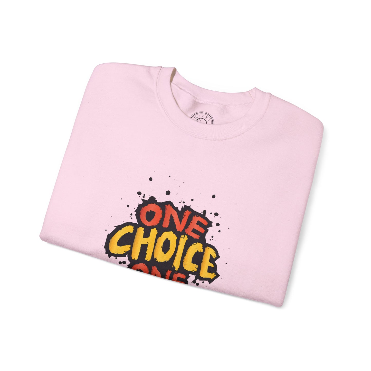 One Choice One Life - Sweatshirt