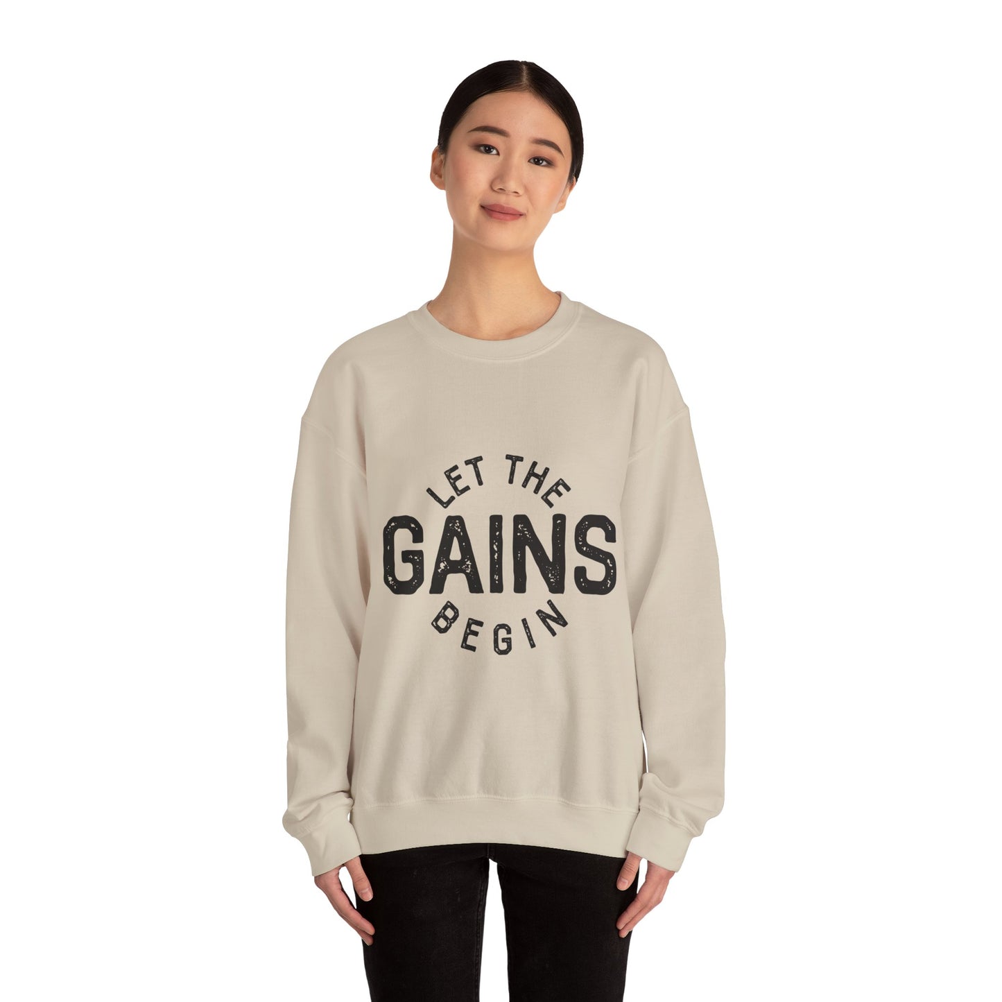 Let the GAINs BEGIN - Sweatshirt