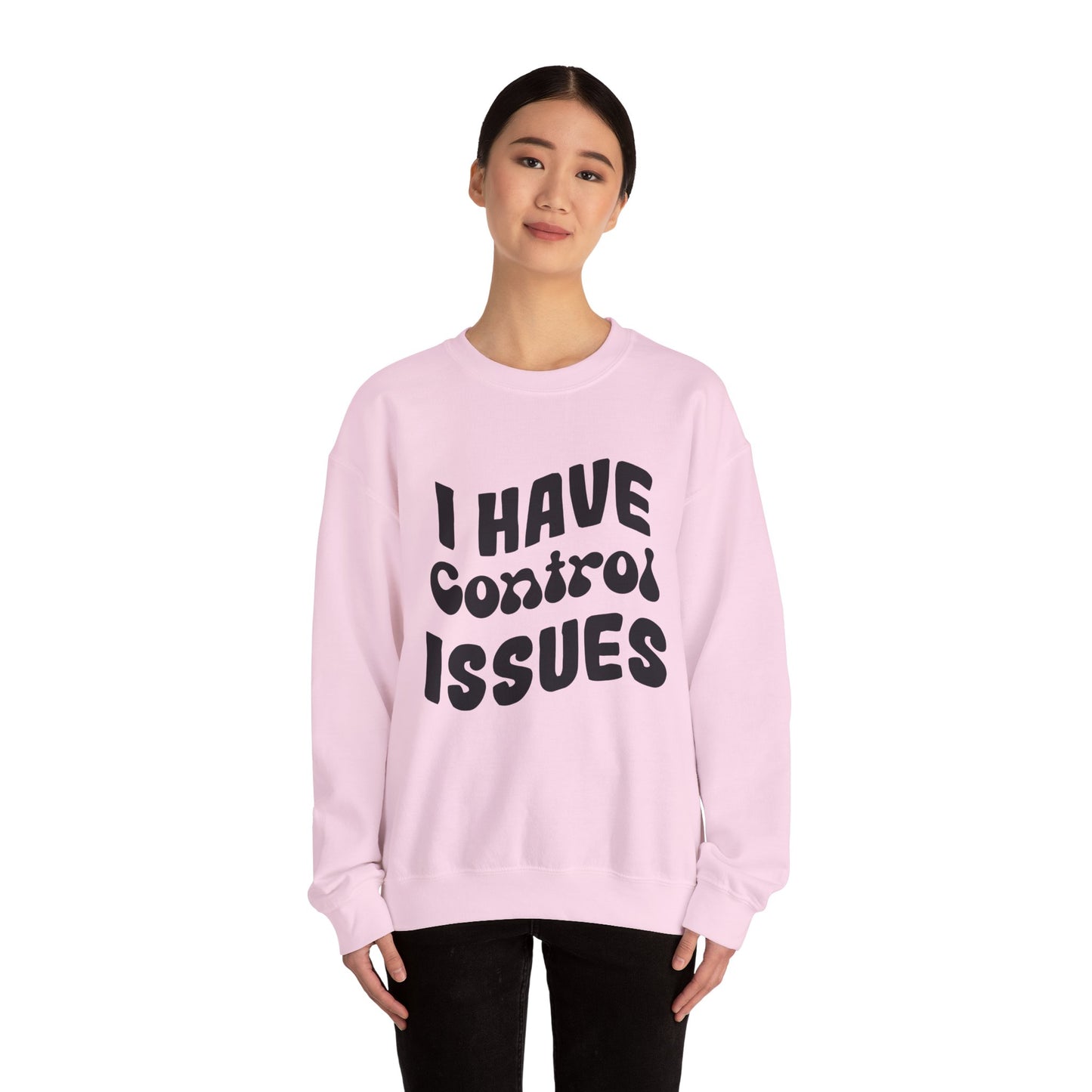 I've Control Issues - Sweatshirt