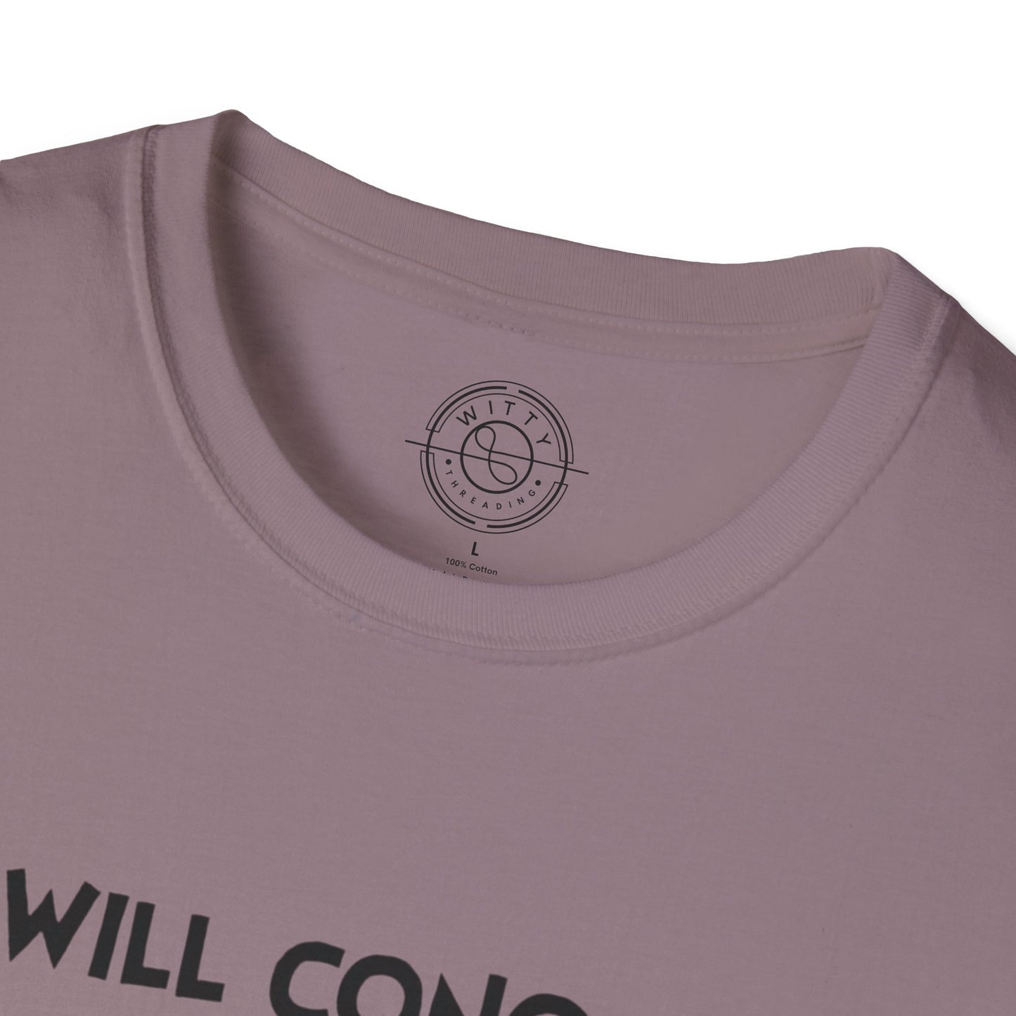 I'll Conquer The Whole World Tomorrow - T-Shirt