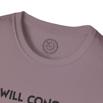 I'll Conquer The Whole World Tomorrow - T-Shirt