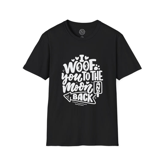 I Woof you to the moon and back - T-Shirt