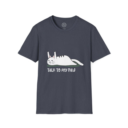 Talk to my PAW - T-Shirt