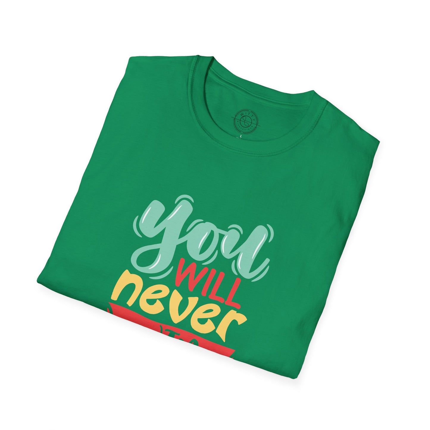 You'll never WIN if you never BEGIN - T-Shirt