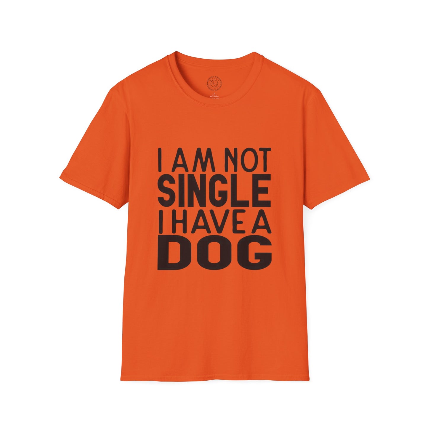 I'm not single I've a DOG  - T-Shirt