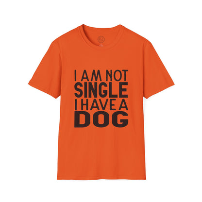 I'm not single I've a DOG  - T-Shirt