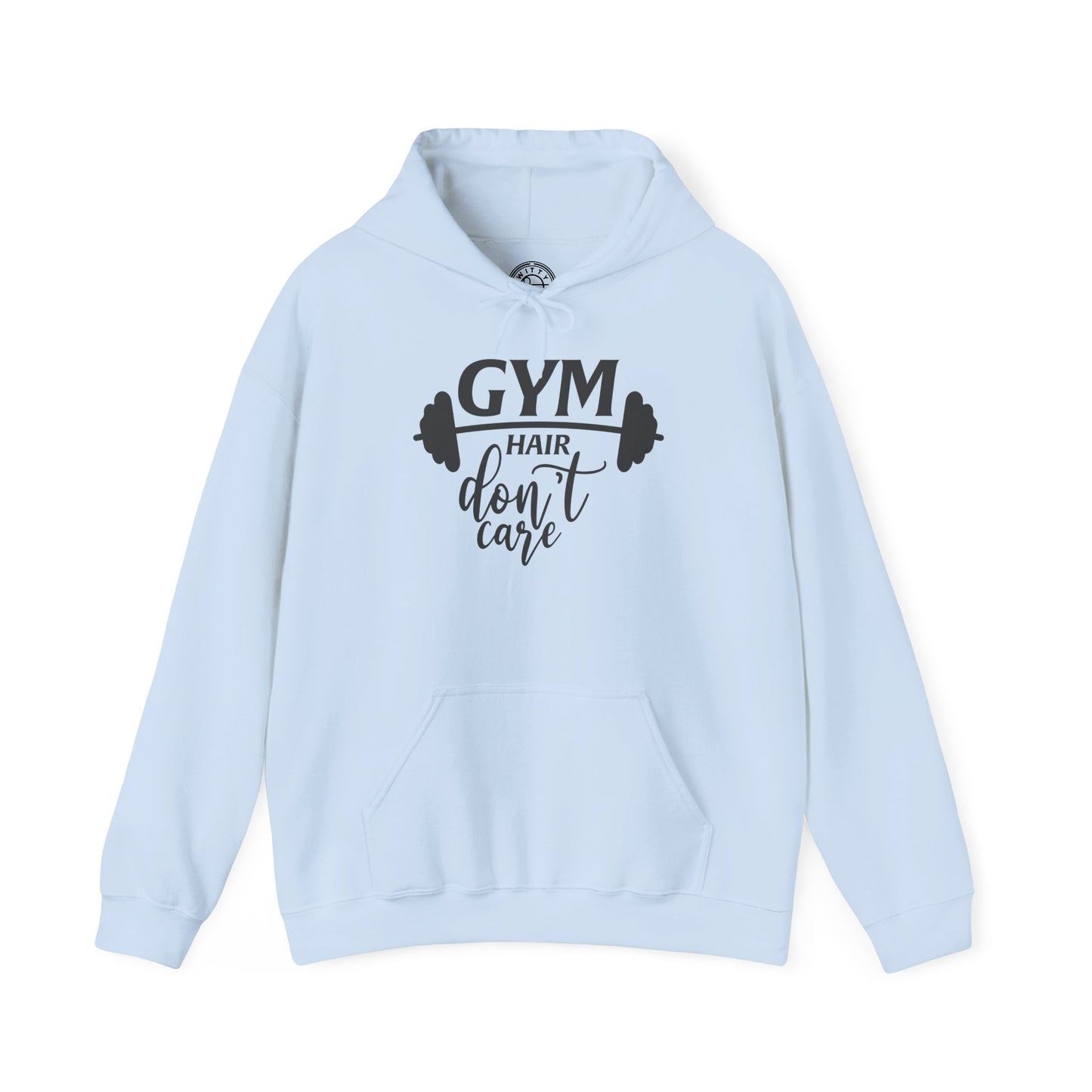 Gym Hair Don't Care - Hoodie