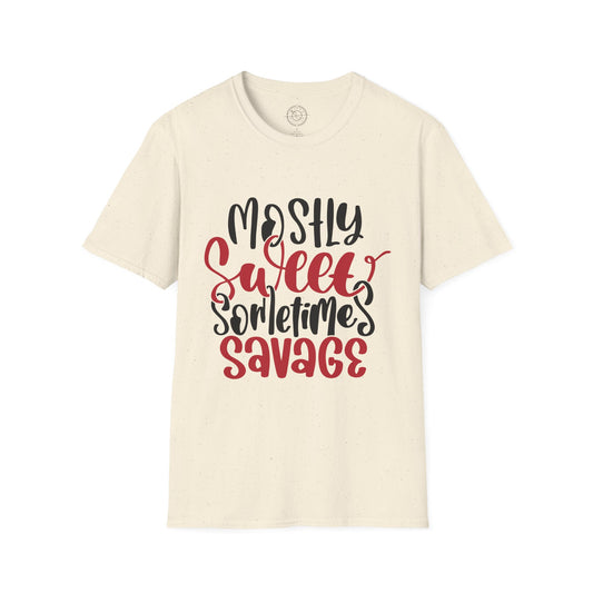 Mostly Sweet Sometimes Savage - T-Shirt