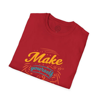 Make Yourself Proud - T-Shirt