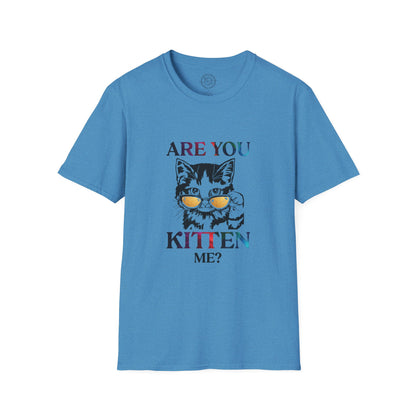 Are You Kitten Me? - T-Shirt